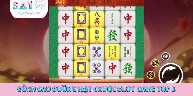 Đỉnh cao Đường Mạt Chược slot game top 1